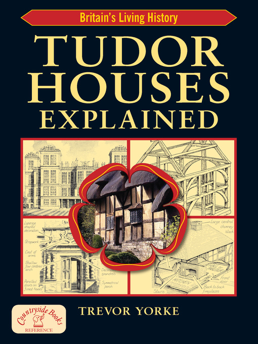 Title details for Tudor Houses Explained by Trevor Yorke - Available